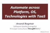 Automate across Platform, OS, Technologies with TaaS