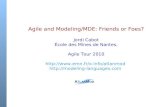 Agile and Modeling / MDE : friends or foes? (Agile Tour  Nantes 2010)