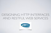 Designing HTTP Interfaces and RESTful Web Services (ZendCon 2011 2011-10-20)