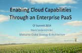 Enabling Cloud Capabilities Through an Enterprise PaaS (Cloud Foundry Summit 2014)