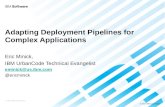 Adapting Deployment Pipelines for Complex Applications