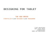 Designing For Tablet - The New Breed: Storyteller slash designer slash programmer