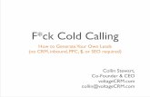 F*ck cold calling   how to generate your own leads 10-22-13