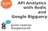 API analytics with Redis and Google Bigquery. NoSQL matters edition