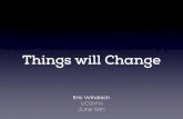Things will Change - Usenix Keynote UCMS'14