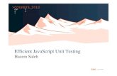 Efficient JavaScript Unit Testing, May 2012