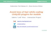 Avoid loss of hair while coding Unity3D plugin for mobile