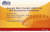 Google Web Toolkit for the Enterprise Developer - JBoss World 2009
