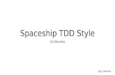 Spaceship TDD Style