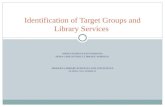 Identification of Target Groups and Library Services
