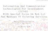 Information and Communication Technologies for Development (ICT4D) with special focus on Web 2.0 and Mashups of existing Services