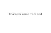 Character Comes from God