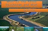 What is the river discharge and what factors