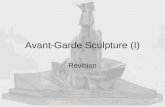 Avant-Garde Sculpture (I)