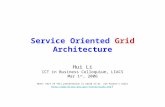 Service Oriented Grid Architecture Hui Li
