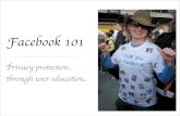 Facebook 101:Privacy Protection through User Education