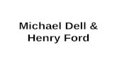 Micheal Dell & Henry Ford