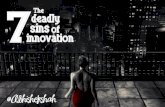 The Seven Deadly Sins of Innovation