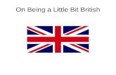 Off Topic: Being a Brit
