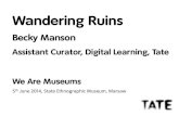 "Wandering Ruins" by Becky Manson from Tate (UK)