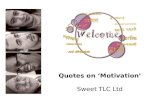 Quotes on 'MOTIVATION' to inspire yourself and others - Sweet TLC Ltd