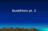 Buddhism Pt  2