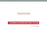 Brief overview of TypeScript - Ljubljana JavaScript Users Group