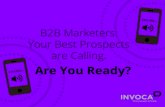 B2B marketers your best prospects are calling. Are you ready?