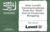 How Level3 Communications Took the "Blah" Out of Corporate Blogging, presented by Ben Bacon