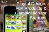 Playful Design, Fun Products & Gamification for Startups