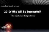 Who Will Be Successful In 2010?