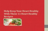Help Keep Your Heart Healthy With These 11 Heart Healthy Recipes
