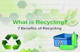 What is Recycling: 7 Benefits of Recycling