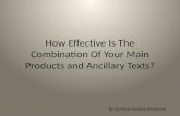 How effective is the combination of your main product and ancillary texts ?