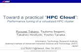 Toward a practical “HPC Cloud”: Performance tuning of a virtualized HPC cluster
