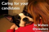 Caring for your election candidates