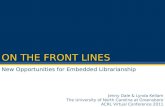 On the Front Lines: New opportunities for embedded librarianship