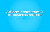 Adform case: from 0 to business metrics(Zabbix conference 2012) 2012.09.21