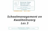 Ondernemingsnummer 472217675 Erkend door het Vlaams Ministerie van Onderwijs en Vorming – instellingsnummer 941 Schoolmanagement en Kwaliteitszorg Les.