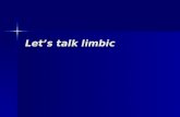 Let’s talk limbic.  Zien doe je met je…