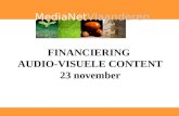 MediaNetVlaanderen FINANCIERING AUDIO-VISUELE CONTENT 23 november.