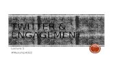 #Manship4002 Twitter & engagement - Lecture 5