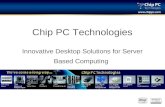 Chip PC Technologies Innovative Desktop Solutions for Server ...