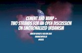 Cement and WIMP – Two strands for an open discussion on emotionalized Urba…