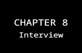 Chapter 8: The Interview