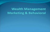 Wealth management marketing & behavioral