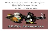 Do you know what pandas and penguins have to do seo and serps