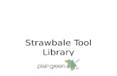 Strawbale tool library photos