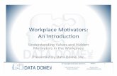 Motivators in the Workplace - Data Dome