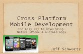 Cross Platform Mobile Development: The Easy Way to Develop Native iPhone & Android Apps